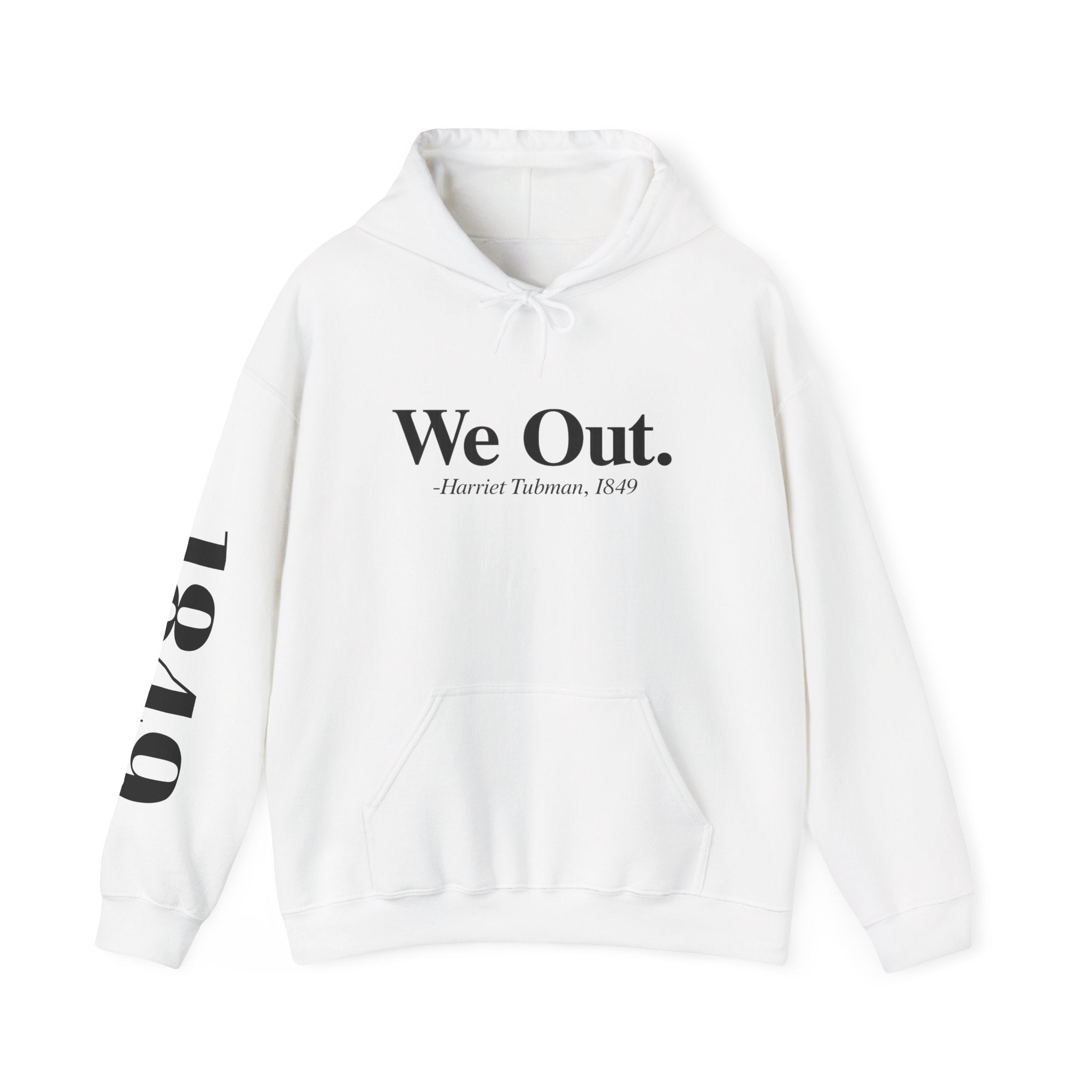 "We Out" -Hooded Sweater