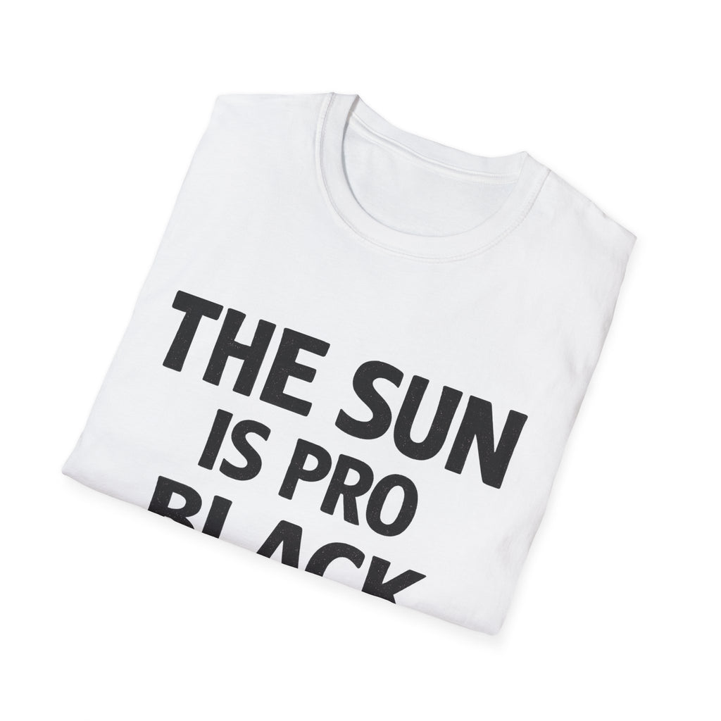 The Sun Is Pro Black -Tshirt