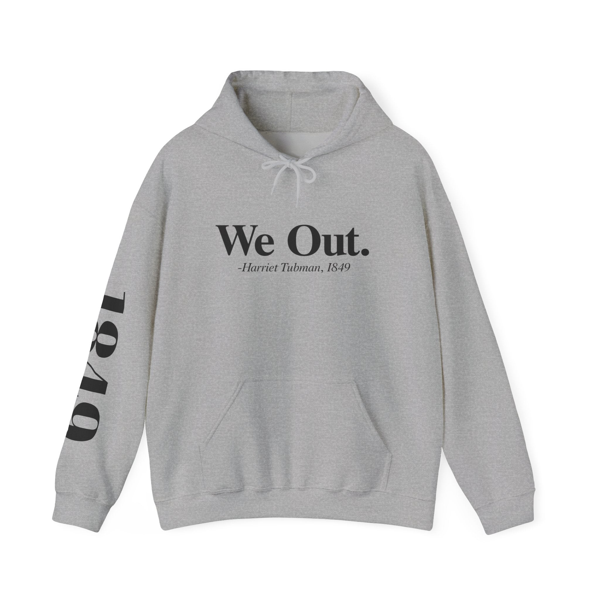 "We Out" -Hooded Sweater