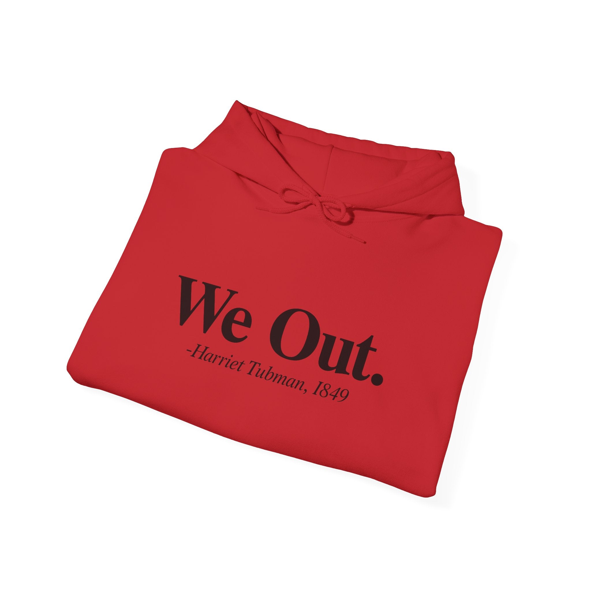 "We Out" -Hooded Sweater