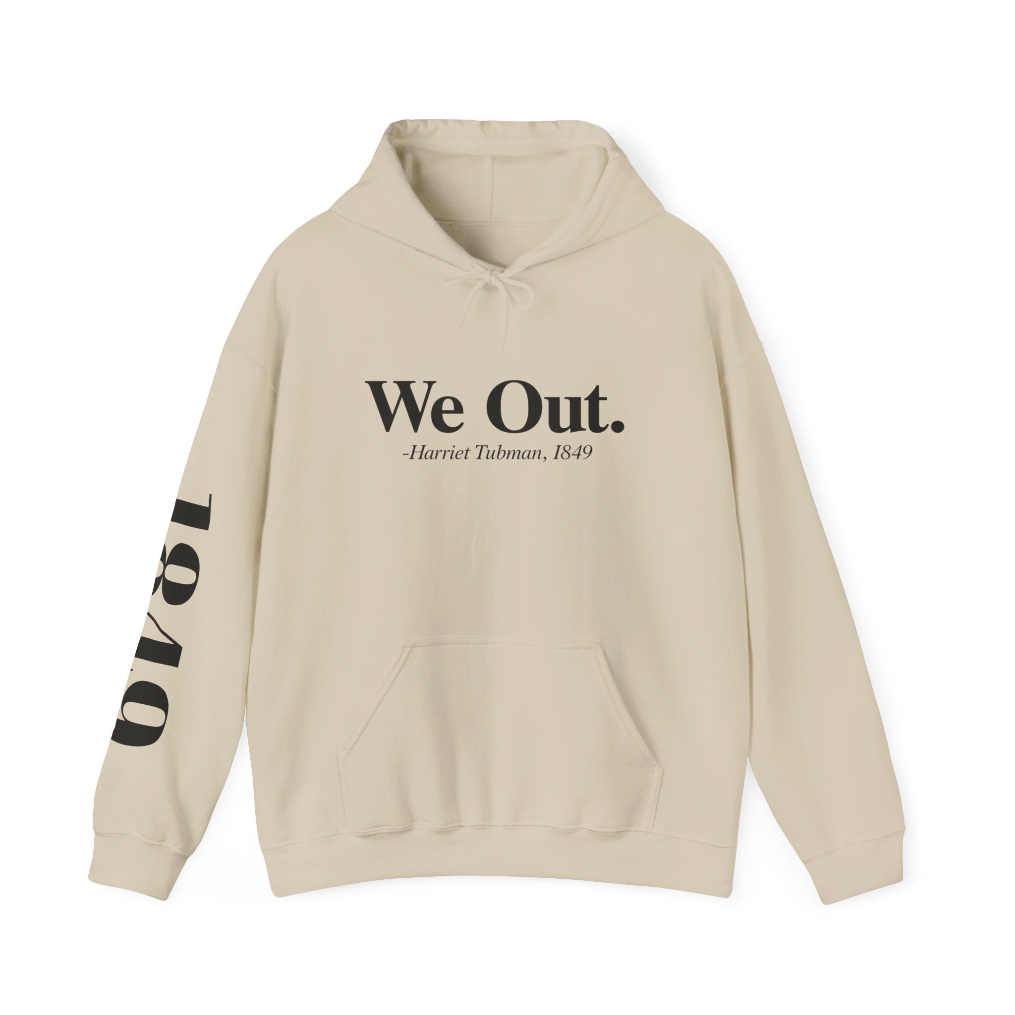 "We Out" -Hooded Sweater