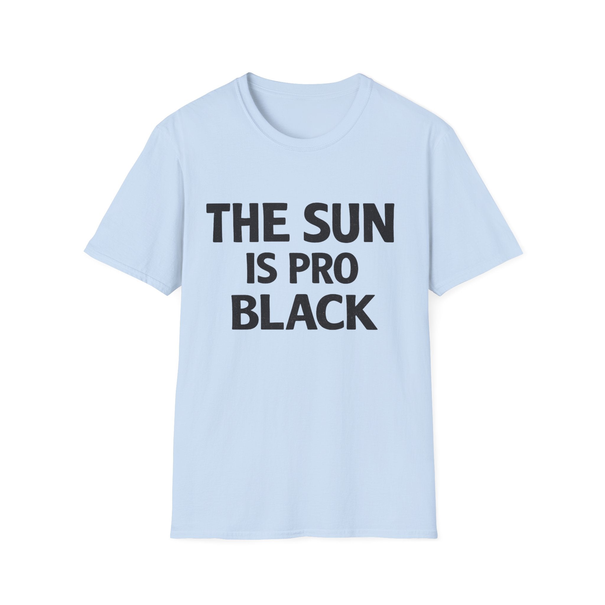 The Sun Is Pro Black -Tshirt