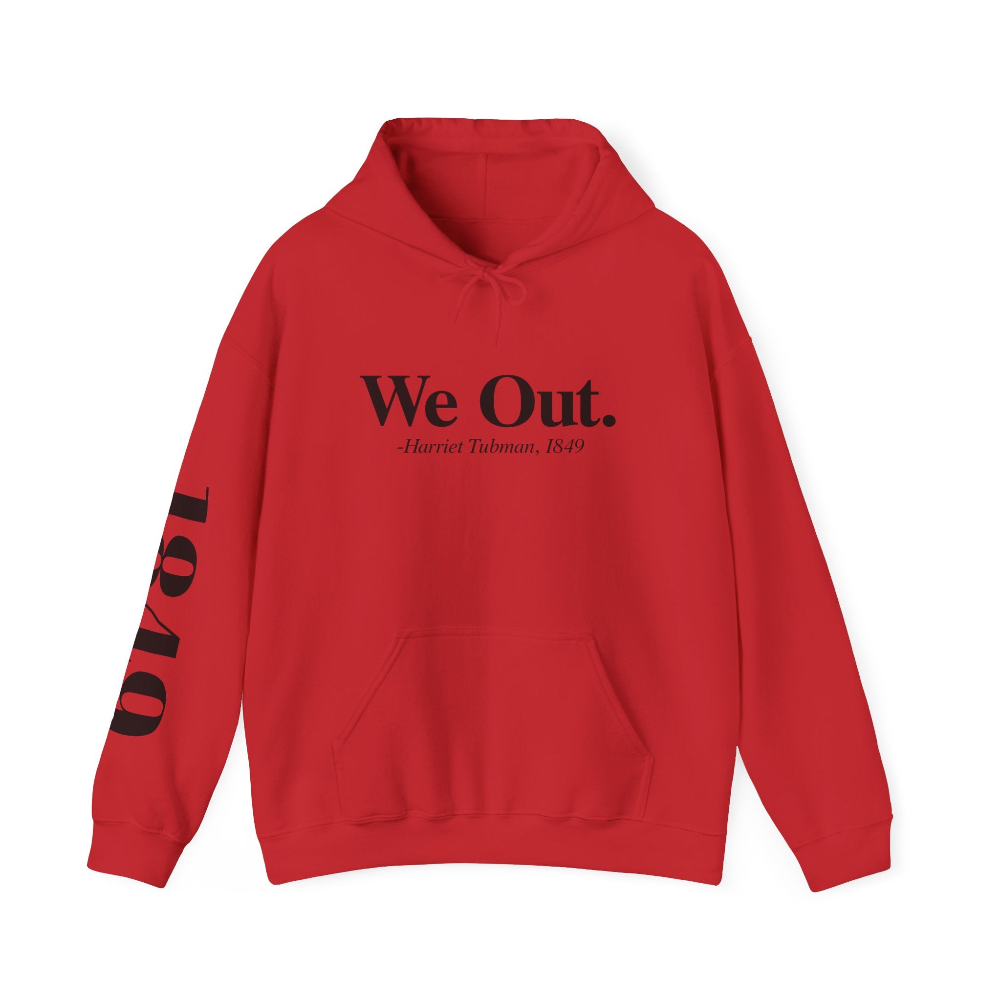 "We Out" -Hooded Sweater