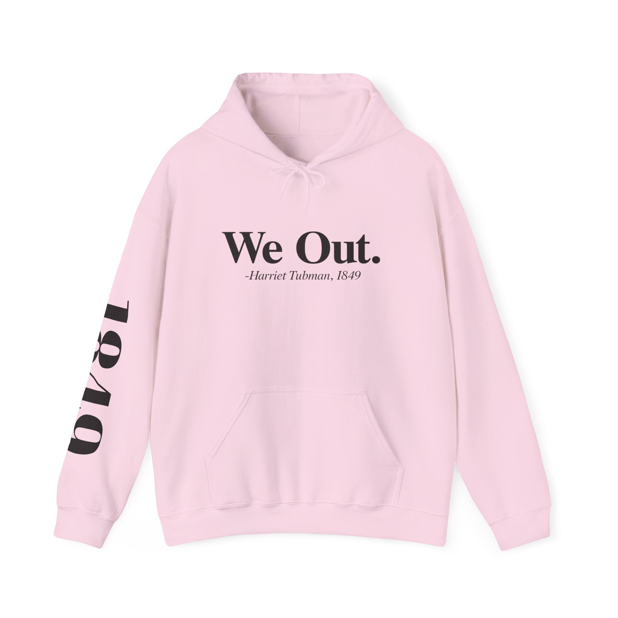 "We Out" -Hooded Sweater