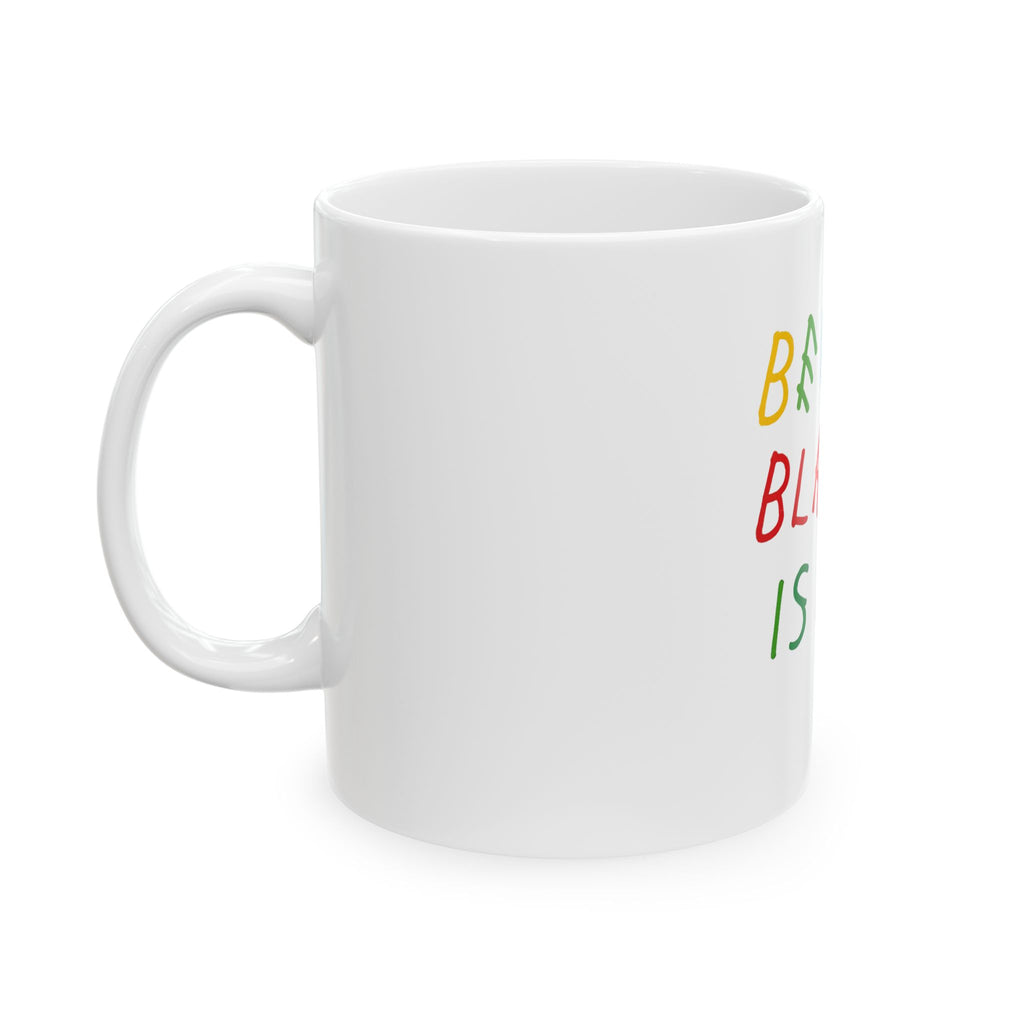 "Being Black Is Lit"- Mug