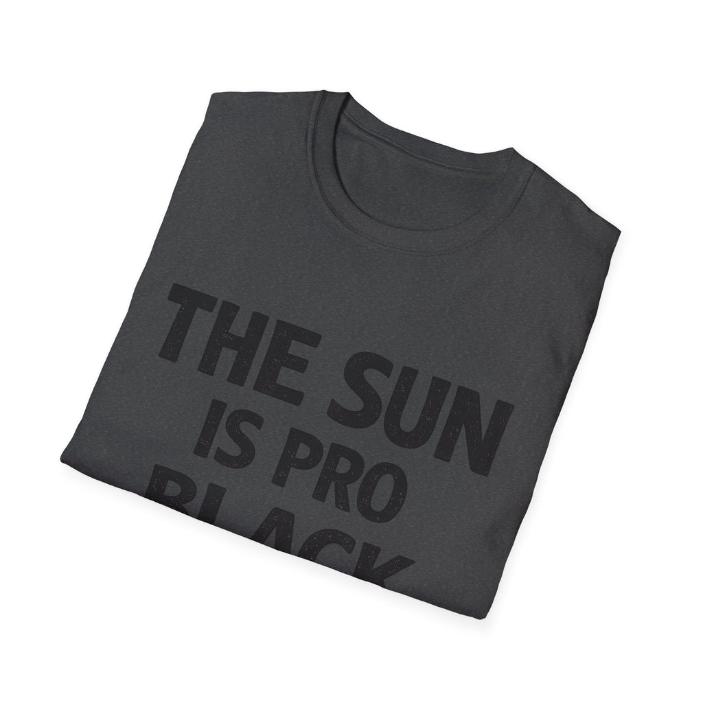 The Sun Is Pro Black -Tshirt
