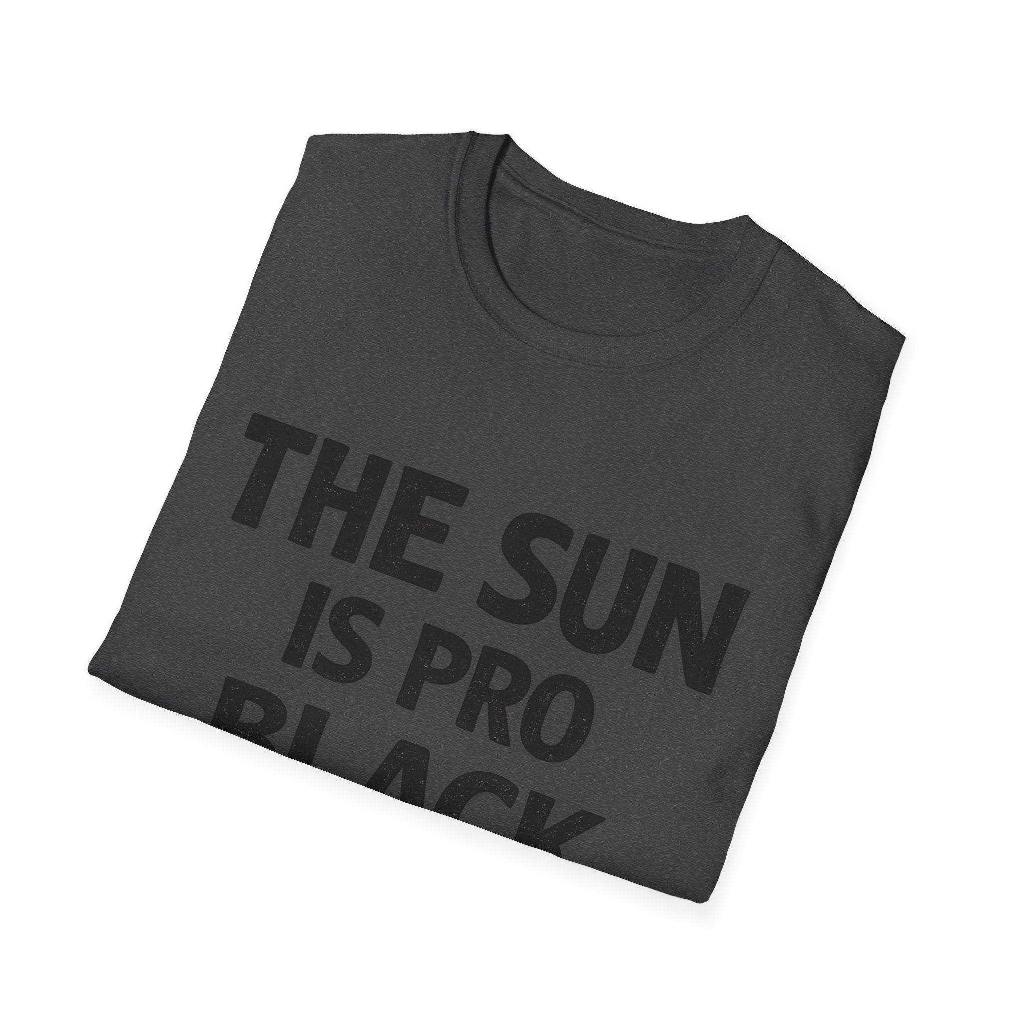 The Sun Is Pro Black -Tshirt