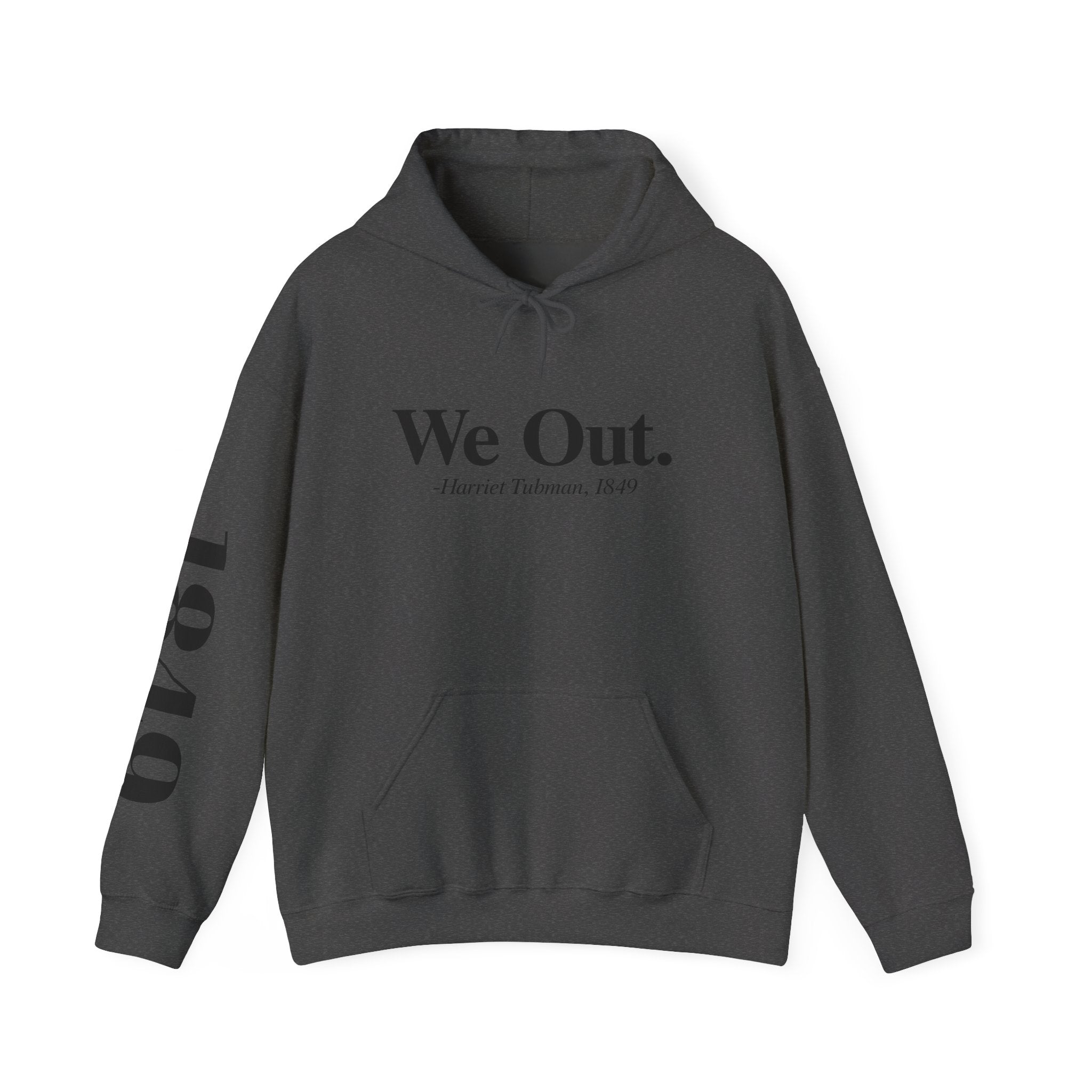 "We Out" -Hooded Sweater