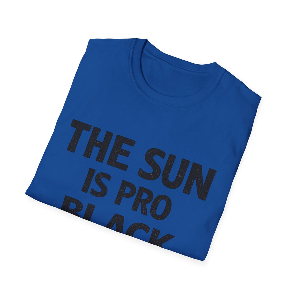 The Sun Is Pro Black -Tshirt