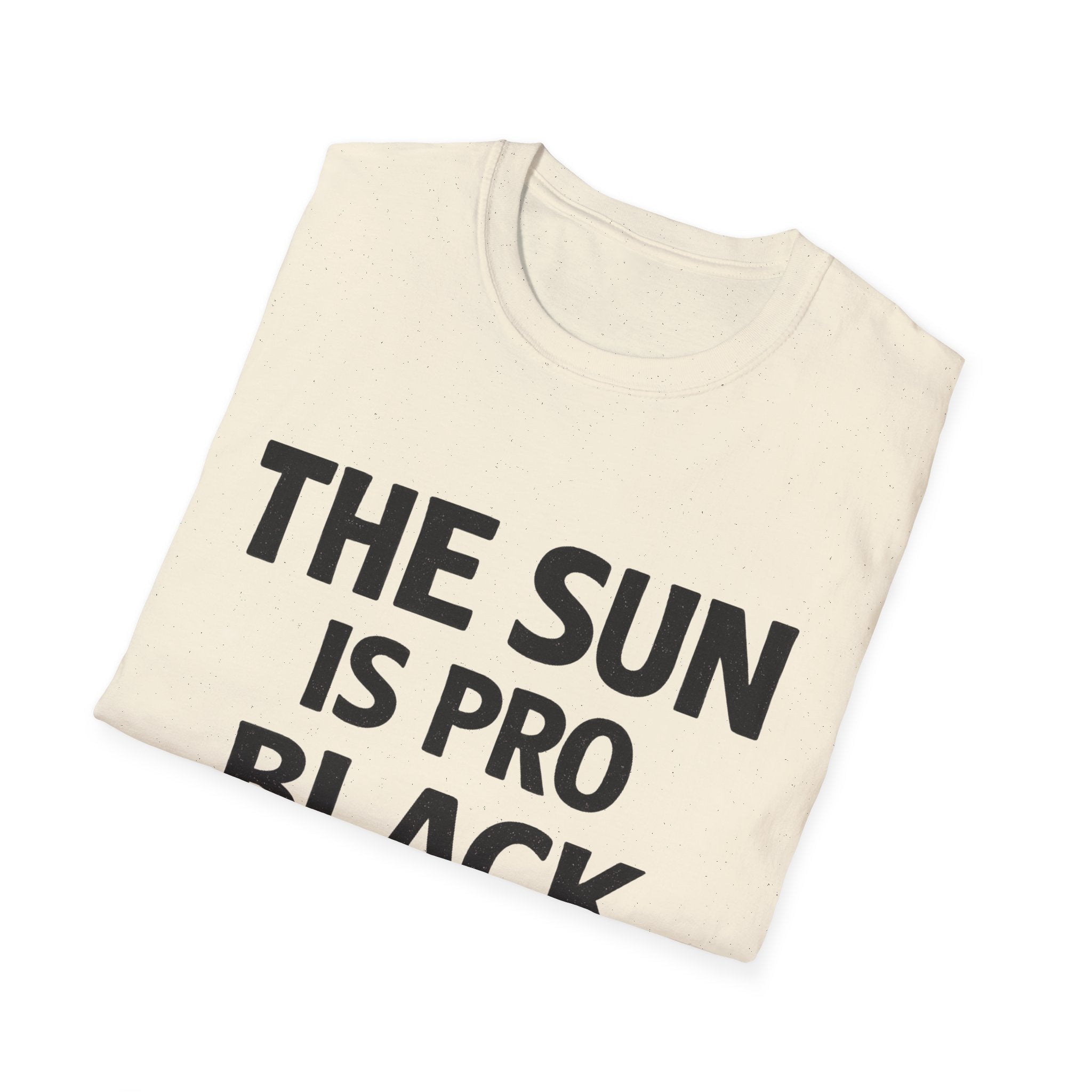The Sun Is Pro Black -Tshirt
