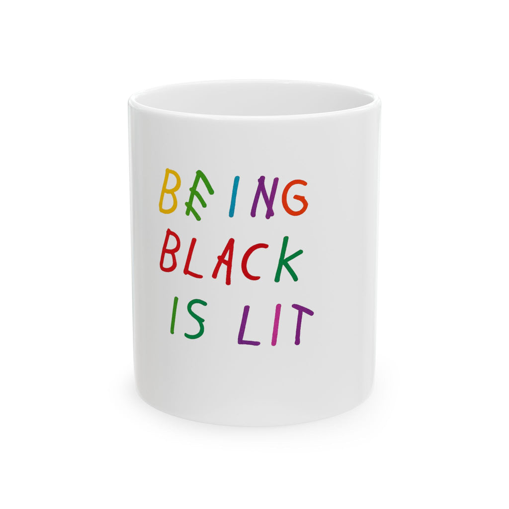 "Being Black Is Lit"- Mug